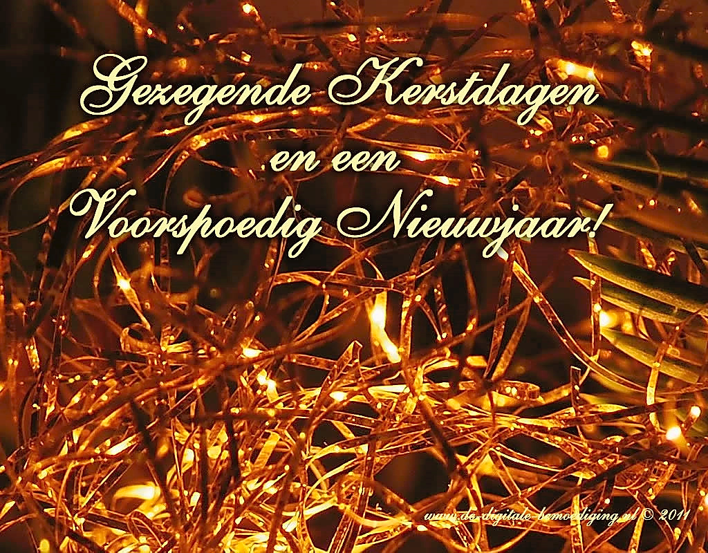 Gezegende Kerstdagen en een Voorspoedig Nieuwjaar